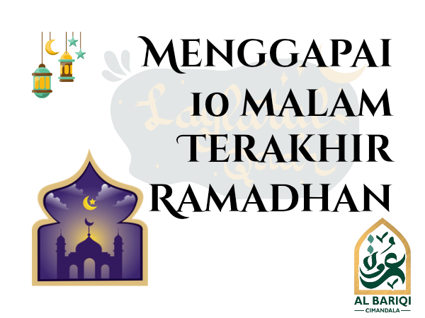Menggapai 10 Malam Terakhir Ramadhan