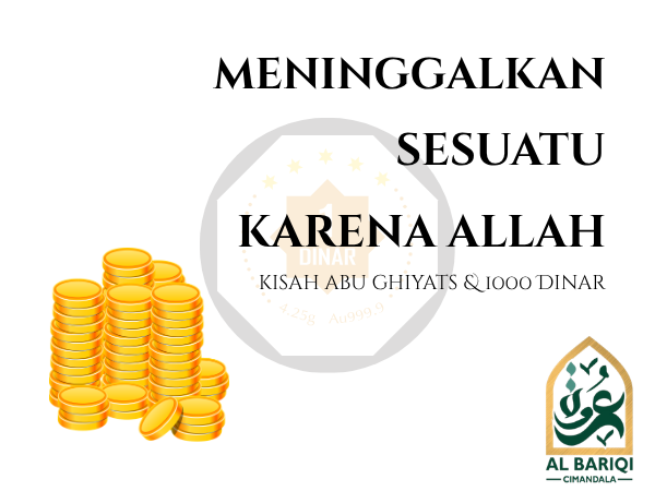 Meninggalkan Sesuatu Karena Allah (Kisah Abu Ghiyats dan 1.000 Dinar)